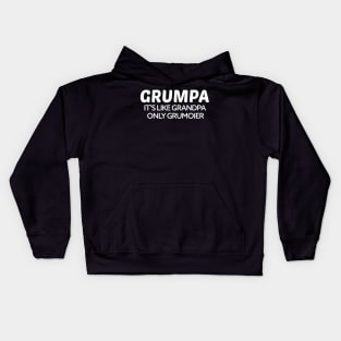Grumpa It's Like Grandpa Only Grumpier Father's Day Gift Ideas Fathers Day Shirt 2020 For Grandpa Papa Daddy Dad Kids Hoodie